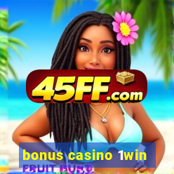 bonus casino 1win